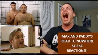 American Reacts | MAX AND PADDY'S ROAD TO NOWHERE | Season 1 Episode 4 | REACTION