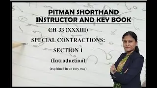 CH-XXXIII(33) Special Contractions:Section 1 (explained in an easy way) (Pitman Shorthand Video-186)