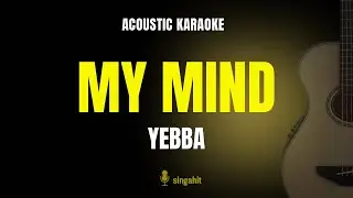 My Mind - Yebba (Karaoke Acoustic Guitar)