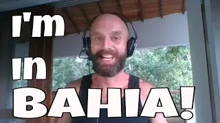 First Impressions of...Bahia!