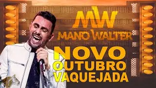 MANO WALTER NOVO - FORRÓ E VAQUEJADA OUTUBRO 2023