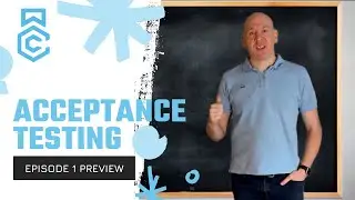 Acceptance Testing // Episode 1 Preview