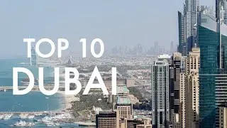 Top 10 Things To Do in Dubai