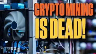 Crypto Mining is Dead | What Now?