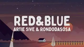 Artie 5ive, Rondodasosa - RED&BLUE (Testo/Lyrics)