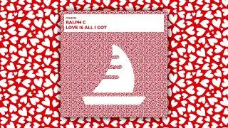 Ralph C - Love Is All I Got (Radio Mix) [CRMS330]