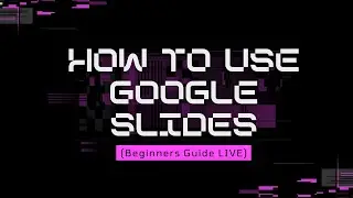 How to use google slides (Beginners Guide)