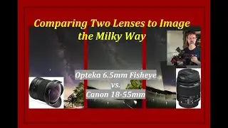 The Milky Way using a Canon 18-55mm lens and Opteka 6.5mm Fisheye lens