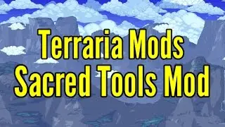 Cool Terraria Mods: Sacred Tools- Terraria 1.3.4