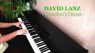 DAVID LANZ – Cristofori's Dream  (Piano Cover)