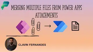 Merging Multiple Files from Power Apps Attachments - Part 3