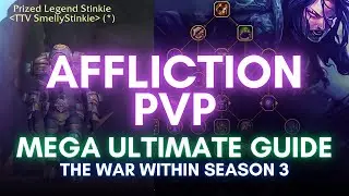 Mega Ultimate Affliction Warlock PVP Guide - Updated for Season 3 - The War Within (WoW)