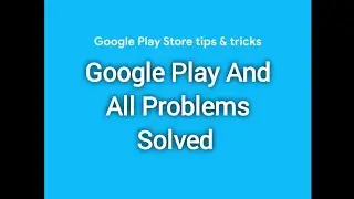 How To Solve Google Play Services Problem, Creating Account And All Problem
