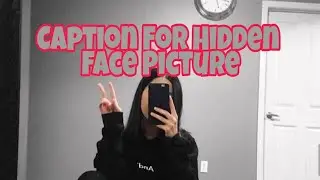 Caption For HIDDEN Face Picture // Captions For HIDDEN Face