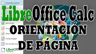LibreOffice Calc: Orientación de Página, Vertical u Horizontal en Calc