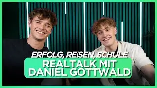 REALTALK: Schulzeit, Solo-Reisen & Erfolg - mit Daniel Gottwald
