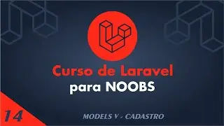 Curso de Laravel para Noobs - #14 Models V [Cadastro]