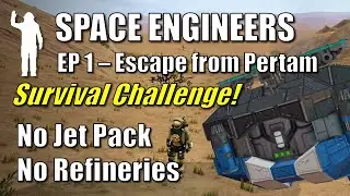 Space Engineers - EP1 Getting Started | Escape from Pertam | Survival Challenge | Let's Play