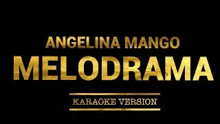 Angelina Mango - melodrama (Karaoke Version)