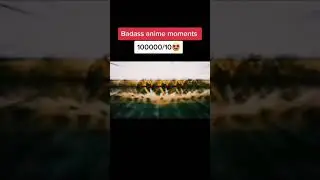 Badass Anime Moment