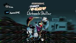 Darkness to Shelter - /Pibby/Oggy OST
