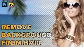 How To Remove Background from Hair in Photoshop | Cut Out Hair Background | Easy & Accurate Trick