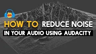 How to Use Noise Reduction in Audacity