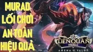 Vị Tướng Bị Lãng Quên Trong Rank Mùa 19 - Murad Đi Rừng Hủy Diệt Team Bạn Với Lối Chơi Ảo Diệu