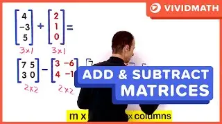 Add and Subtract Matrices - VividMath.com