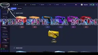 CSGOCases.com (aka CaseOpening.com) IS A SCAM! AVOID THE WEBSITE!