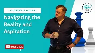 Leadership Myths: Navigating the Reality and Aspiration