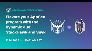 Elevate Your AppSec Program with the Dynamic Duo: StackHawk and Snyk