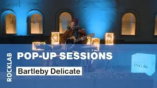 Rocklab Pop-Up Sessions #10 with Bartleby Delicate