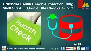 Database Health Check Automation Using Shell Script || Oracle DBA Checklist