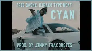 [ Free ] Saske , DJ PaCo Type Beat - Cyan ( Prod. By Jimmy Tragoustis )