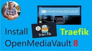 OpenMediaVault 8 - Setup Traefik with Docker Compose