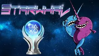 Starwhal - Road to Platinum Trophy