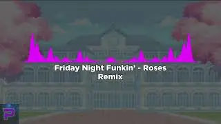 Friday Night Funkin' - Roses | REMIX