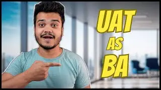 What is UAT (User Acceptance Testing) ? How Does Business Analyst Drive UAT?
