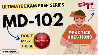 Microsoft MD-102 |🔥IMPORTANT TOPICS🔥| Endpoint Administrator | Latest Pattern | Exam Help | Free PDF
