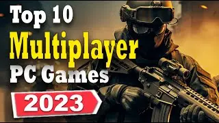Top 10 Multiplayer PC games in 2023