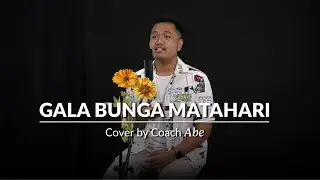 Gala Bunga Matahari (Sal Priadi) - Cover by Coach Abe