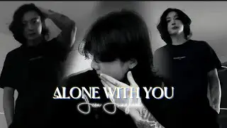 Jungkook fmv_  [ 𝘼𝙡𝙤𝙣𝙚 𝙬𝙞𝙩𝙝 𝙮𝙤𝙪 ]