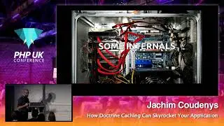 PHP UK Conference 2018  - Jachim Coudenys - How Doctrine Caching Can Skyrocket Your Application