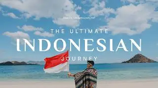 The Ultimate Indonesian Journey - Indonesia tourism destination highlight