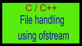 Output File Stream in C++ | fstream in C++ | ostream in C++