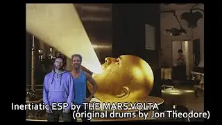 #98 INERTIATIC ESP by THE MARS VOLTA (Jon Theodore) - Drum Rendition