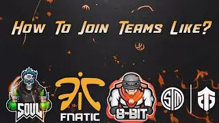 How To Join Teams Like SOUL, FNATIC, 8BIT, TSM ENTITY ? Asmodeus Gaming | 