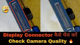 Display Connector कैसे चेंज करें | Check Camera Quality 🔥 | Monu Mobile