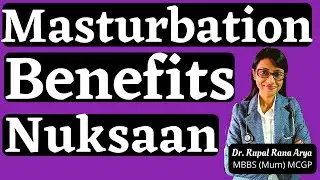 Daily हस्थमैथुन hastmaithun MASTURBATION BENEFITS 😳?? Medical Science - Dr Rupal Explains